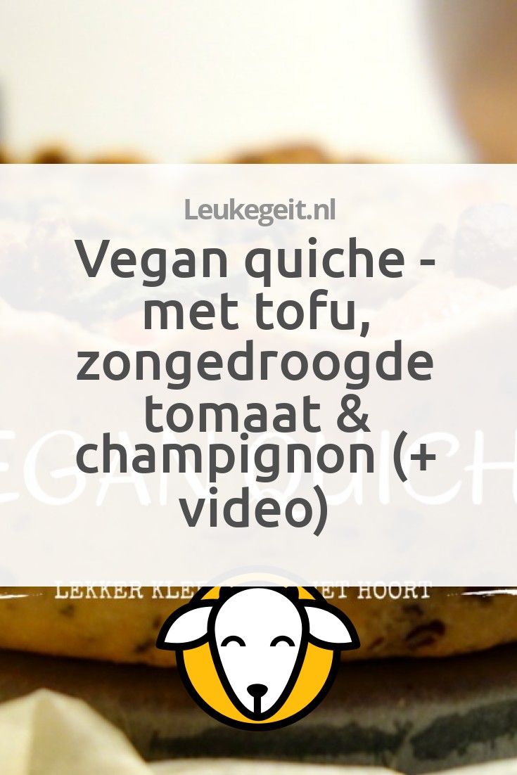 Vegan quiche - met tofu, zongedroogde tomaat & champignon (+ video